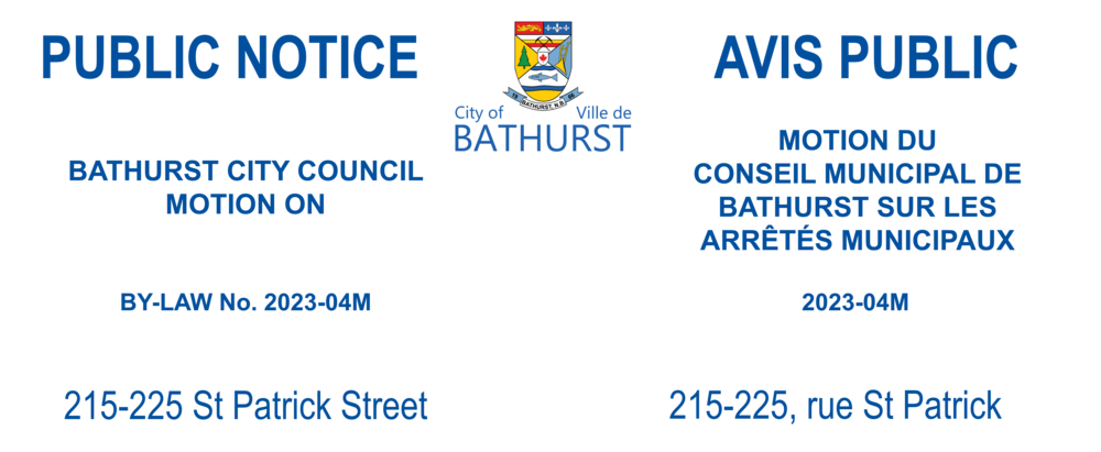 PUBLIC NOTICE - CITY COUNCIL MOTION - BY-LAW No. 2023-04M - 215-225 St Patrick Street